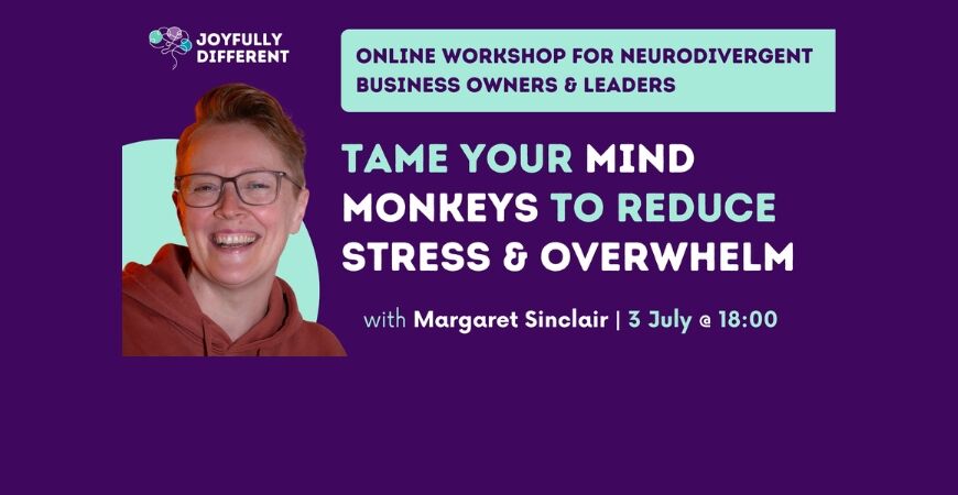 Workshop: Tame your mind monkeys to reduce stress & overwhelm