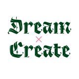 Dream x Create