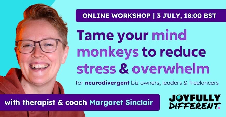 Workshop: Tame your mind monkeys to reduce stress & overwhelm